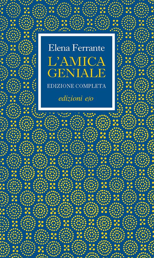 FERRANTE ELENA AMICA GENIALE EDIZ.COMPLETA